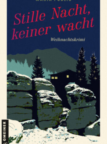 Stille Nach, keiner wacht von Maria Publig  - Cover des Weihnachtskrimis "Stille Nacht, keiner wacht" von Maria Publig.