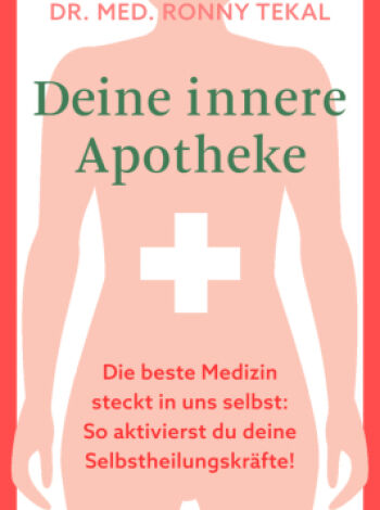 Deine innere Apotheke von Ronny Tekal - Cover des Buches "Deine innere Apotheke" von Dr. med. Ronny Tekal