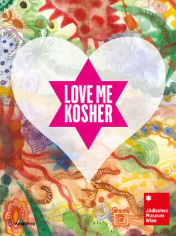 Danielle Spera "Love Me Kosher" 2022 Amalthea - Danielle Spera "Love Me Kosher" 2022 Amalthea