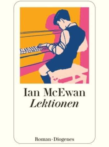 Ian McEwan, "Lektionen", 2022 Diogenes - Buchcover: Ian McEwan, "Lektionen", 2022 Diogenes